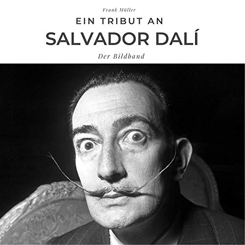 Ein Tribut an Salvador Dalí: Der Bildband von 27amigos