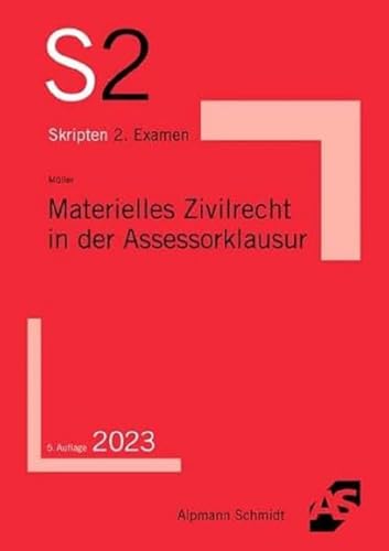 Materielles Zivilrecht in der Assessorklausur (S2-Skripten) von Alpmann Schmidt