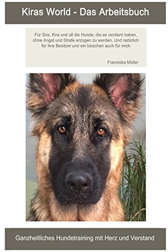 Kiras World - Das Arbeitsbuch: Trainingsanleitungen & Trainingstagebuch