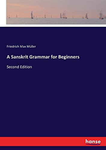 A Sanskrit Grammar for Beginners: Second Edition von Hansebooks