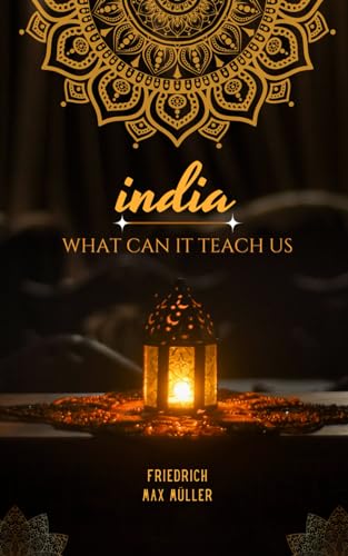 India: What Can It Teach Us?: Ancient Wisdom Stories and Philosophical Books