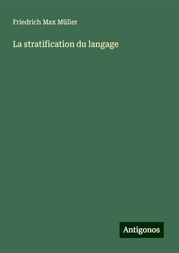 La stratification du langage La stratification du langage von Antigonos Verlag