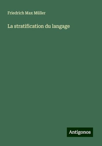 La stratification du langage La stratification du langage von Antigonos Verlag