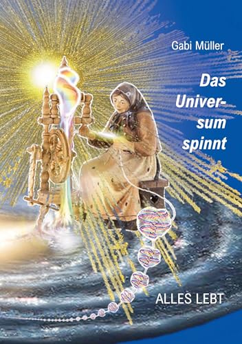Das Universum spinnt: ALLES LEBT von Book on Demand