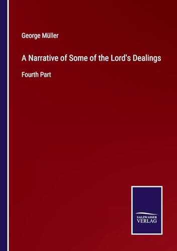 A Narrative of Some of the Lord's Dealings: Fourth Part