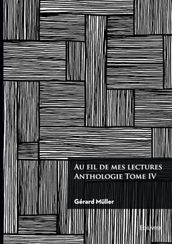 Au fil de mes lectures : Anthologie - Tome IV von Édilivre