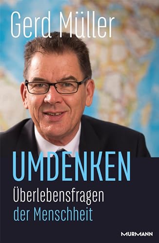 Umdenken: Überlebensfragen der Menschheit von Murmann Publishers