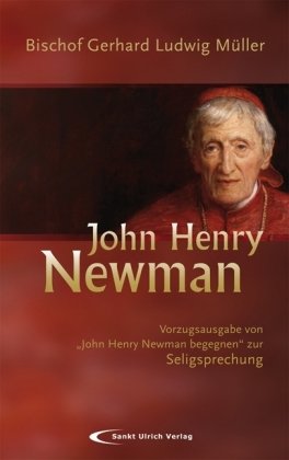 John Henry Newman: Vorzugsausgabe zur Seligsprechung