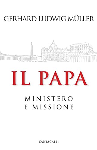 Il papa. Ministero e missione Il papa. Ministero e missione von Cantagalli
