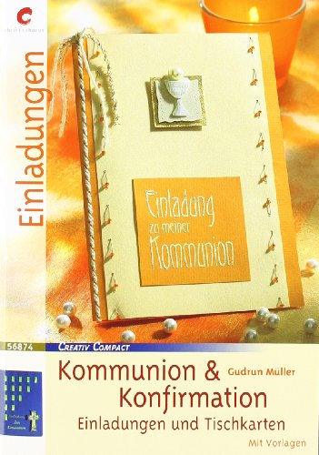 Zur Kommunion & Konfirmation: Einladungen & Tischkarten (Creativ Compact) von Christophorus