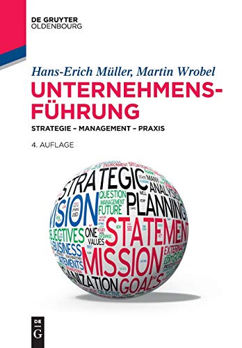 Unternehmensführung: Strategie – Management – Praxis (De Gruyter Studium) von De Gruyter Oldenbourg