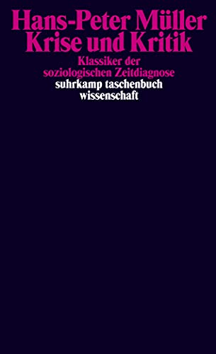 Krise und Kritik: Klassiker der soziologischen Zeitdiagnose (suhrkamp taschenbuch wissenschaft) von Suhrkamp Verlag AG
