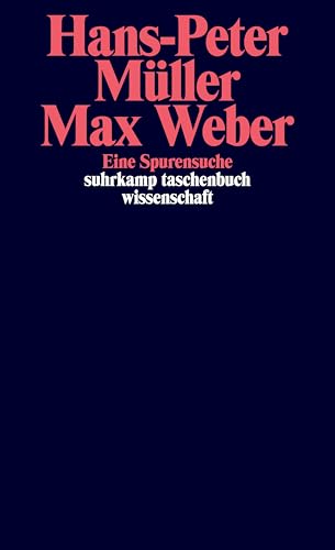 Max Weber: Eine Spurensuche (suhrkamp taschenbuch wissenschaft) von Suhrkamp Verlag AG