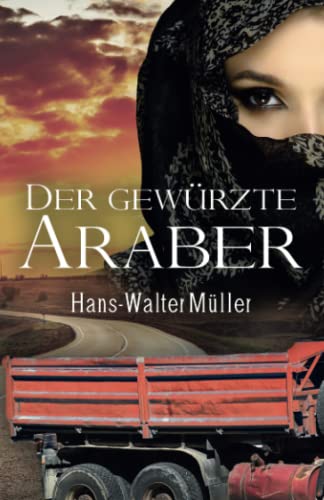 Der gewürzte Araber (Die Liebe(n) seines Lebens) von Independently published
