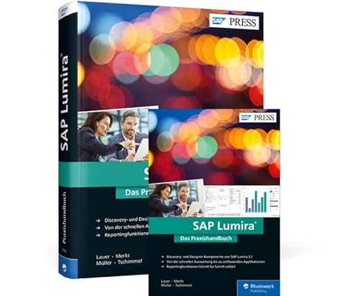 SAP Lumira: Das Praxishandbuch SAP Lumira: Das Praxishandbuch von Rheinwerk