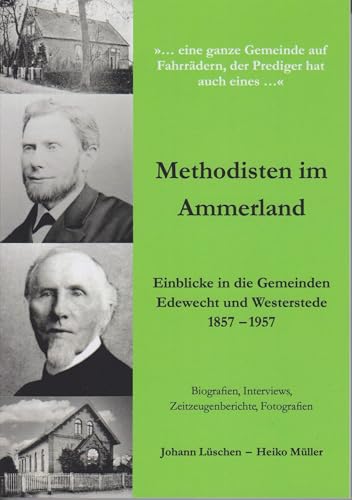 Methodisten im Ammerland: Einblicke in die Gemeinden Edewecht und Westerstede 1857-1957