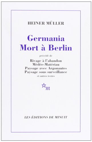 Germania mort à Berlin: Et autres textes