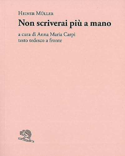 Non scriverai più a mano. Testo tedesco a fronte (Adamàs) von La Vita Felice