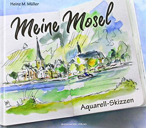 Meine Mosel: Aquarell-Skizzen
