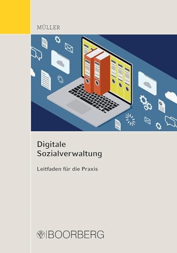 Digitale Sozialverwaltung: Leitfaden für die Praxis von Boorberg, R. Verlag