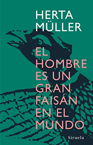 El hombre es un gran faisán en el mundo (Libros del Tiempo, Band 249) von SIRUELA