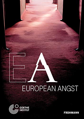 European Angst: A Conference on Populism, Extremism and Euroscepticism in Contemporary European Societies European Angst: A Conference on Populism, Extremism and Euroscepticism in Contemporary European Societies von Frohmann Verlag
