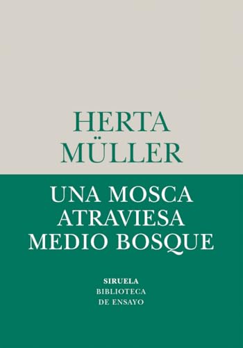 Una mosca atraviesa medio bosque (Biblioteca de Ensayo / Serie menor, Band 87) von Siruela