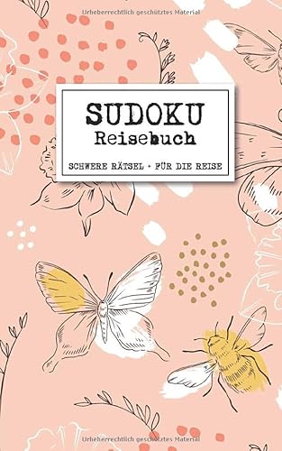 Sudoku Reisebuch - Schwere Rätsel + Für die Reise: Sudoku Rätselbuch für Erwachsene im Taschenformat Sudoku Reisebuch - Schwere Rätsel + Für die Reise: Sudoku Rätselbuch für Erwachsene im Taschenformat