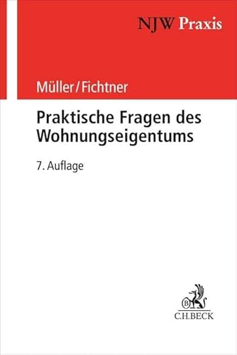 Praktische Fragen des Wohnungseigentums von Beck C. H.