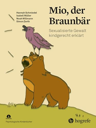 Mio, der Braunbär: Sexualisierte Gewalt kindgerecht erklärt (Psychologische Kinderbücher) von Hogrefe AG