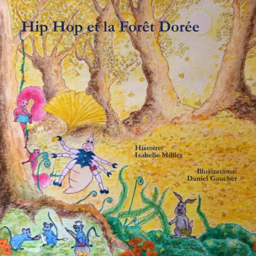 Hip Hop et la Forêt Dorée
