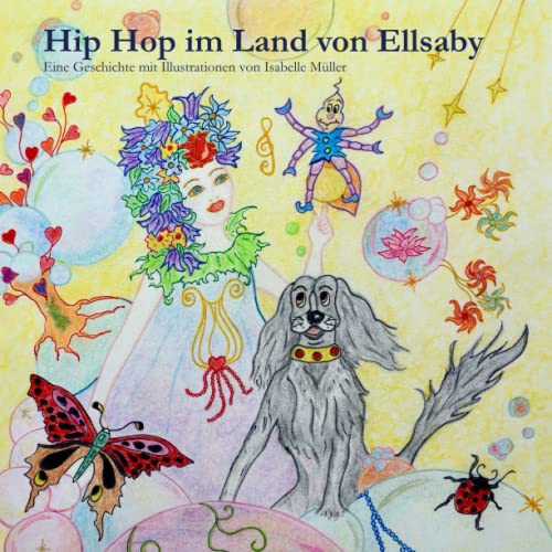 Hip Hop im Land von Ellsaby (Die Abenteuer vom kleinen Floh Hip Hop, Band 1)