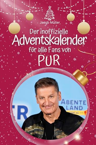 Der inoffizielle Adventskalender für alle Fans von PUR - Hochwertige Hardcover-Ausgabe - das perfekte Geschenk 2024 von FlipFlop