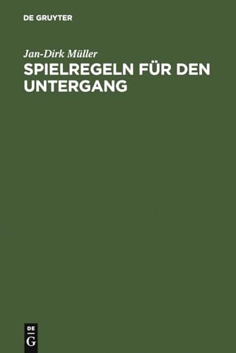 Spielregeln für den Untergang: Die Welt des Nibelungenliedes von de Gruyter