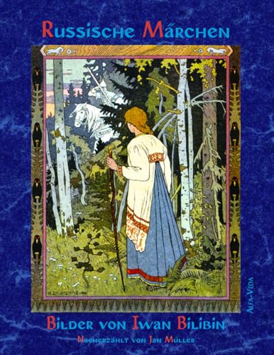 Russische Märchen: mit Bildern von Iwan Jakowlewitsch Bilibin von Alfa-Veda Verlag