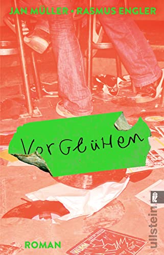 Vorglühen: Roman | Der mitreißende Roman der Musiker Jan Müller (Tocotronic) und Rasmus Engler