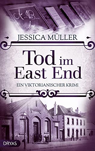 Tod im East End: Ein viktorianischer Krimi (Ein viktorianischer Krimi mit Charlotte von Winterberg)