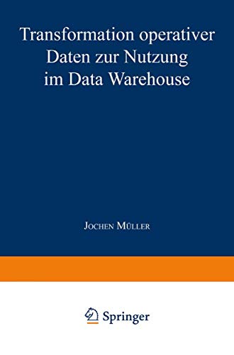 Transformation Operativer Daten zur Nutzung im Data Warehouse: Diss.