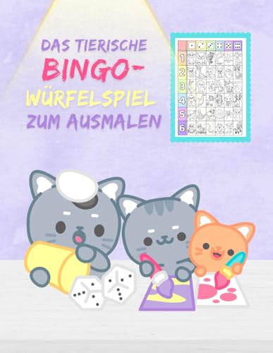 Das tierisches Bingo-Würfelspiel zum Ausmalen: “Das kreative Würfelspiel für kleine Künstler!" (Lern-, Spiel-, Rätsel- und Malbücher von Johanna Müller) von Independently published