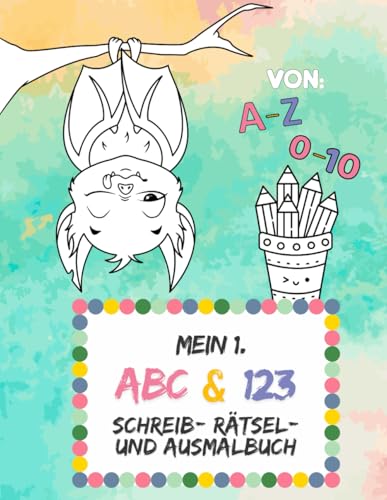 Mein 1. ABC- und Zahlen Schreib- Rätsel- und Ausmalbuch (Lern-, Spiel-, Rätsel- und Malbücher von Johanna Müller) von Independently published