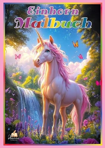 Einhorn Malbuch für Mädchen ab 6 Jahren: 50 zauberhafte Malvorlagen mit Feengärten, Prinzessinnen und Mandalas zum Ausmalen (Kreativer Malspaß 6 - 10 Jahre) von dhamma Verlag