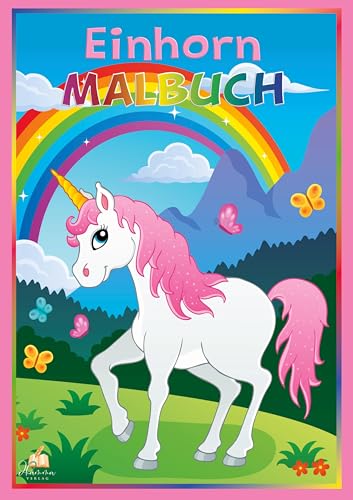 Einhorn Malbuch: 50 magische Ausmalbilder – Fantastischer Spaß von Zauberwald bis Regenbogenhimmel – Empfohlen für Mädchen von 4–6 Jahren (Kreativer Malspaß 4 - 6 Jahre) von dhamma Verlag