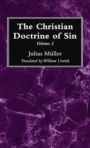The Christian Doctrine of Sin, Volume 2 The Christian Doctrine of Sin, Volume 2