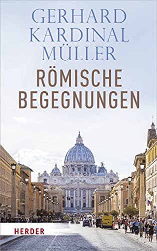 Römische Begegnungen von VERLAG HERDER GMBH
