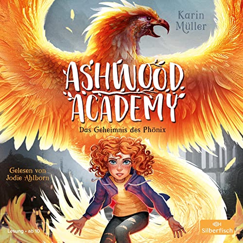Ashwood Academy – Das Geheimnis des Phönix (Ashwood Academy 2): 3 CDs von Silberfisch