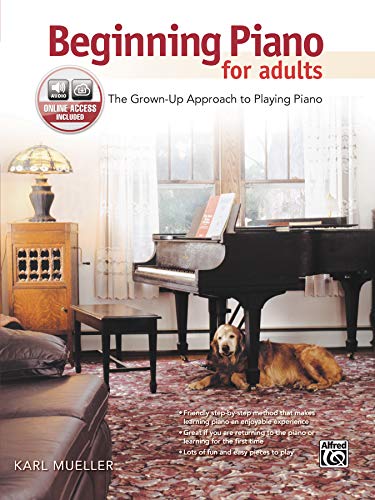 Beginning Piano for Adults: The Grown-Up Approach to Playing Piano (incl. Online Code) von Alfred Music