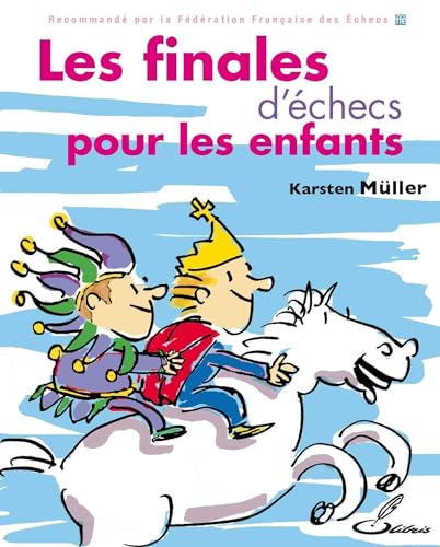 Les finales d'échecs pour les enfants von OLIBRIS