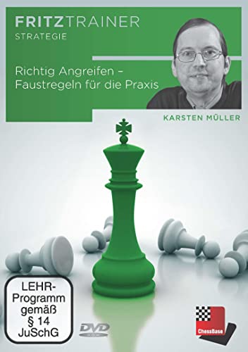 Richtig Angreifen – Faustregeln für die Praxis: Fritztraineer - Interaktives Video-Schachtraining (Fritztrainer: Interaktives Video-Schachtraining)