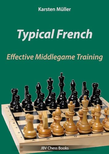 Typical French: Effective Middlegame Training