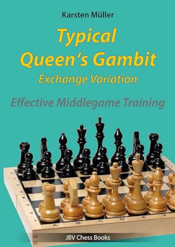 Typical Queen´s Gambit - Exchange Variation: Effective Middlegame Training